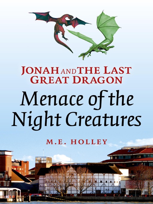 Title details for Jonah and the Last Great Dragon by M.E. Holley - Available